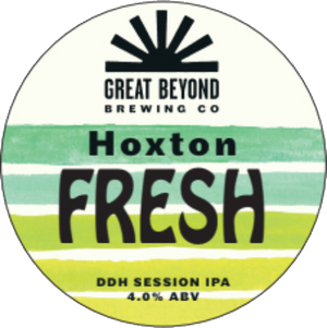 Great Beyond Brewing Co - Hoxton Fresh - DDH Session IPA - 30L Keykeg